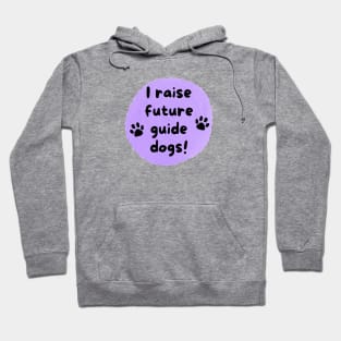I Raise Future Guide Dogs Circle - Purple Circle Hoodie